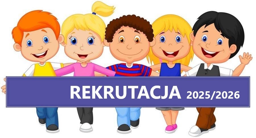 REKRUTACJA DO PRZESZKOLA NA ROK SZKOLNY 2025/2026